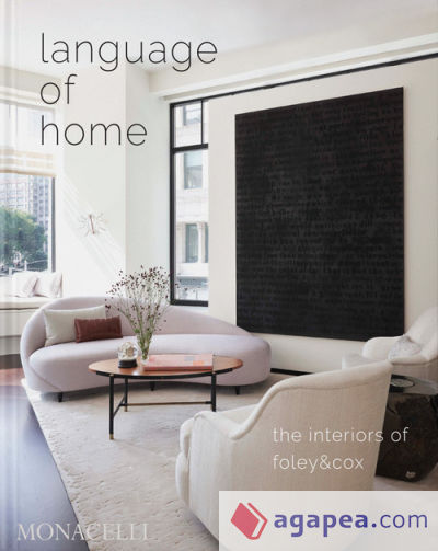 Language of Home The Interiors of Foley