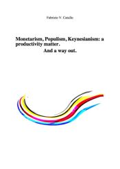 Portada de Monetarism, Populism, Keynesianism: a productivity matter. And a way out. (Ebook)