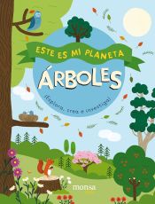 Portada de Árboles. Este es mi planeta ¡Explora, crea e investiga!