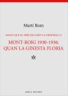 Mont-roig 1930-1936: quan la ginesta floria: Abans que el ser&egrave; escampi la mem&ograve;ria (1)