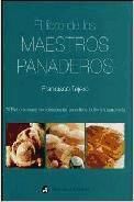 Portada de El libro de los maestros panaderos: 76 elaboraciones tradicionales de panader&iacute;a, boller&iacute;a y pasteler&iacute;a