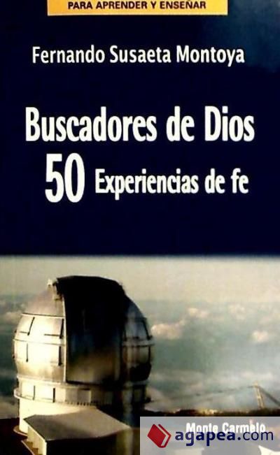 Buscadores de Dios: 50 experiencias de fe