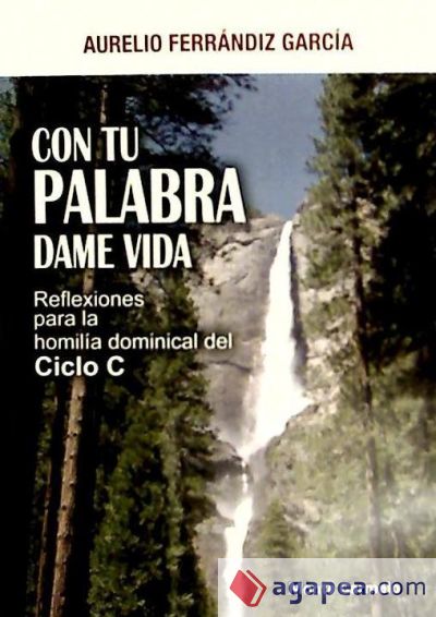 Con tu Palabra dame Vida. Ciclo C