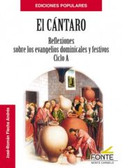 Portada de El Cántaro: Reflexiones sobre los evangelios dominicales y festivos. Ciclo A