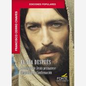 Portada de El día después: La alegría de Jesús permanece después de la Confirmación