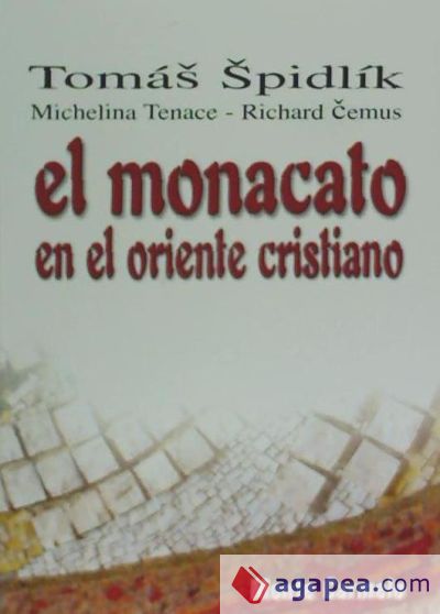 El monacato del oriente cristiano