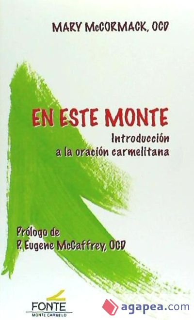 En Este Monte (introduccion A La Oracion Carmelitana)