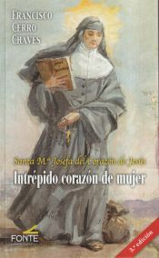 Portada de Intrépido corazón de mujer: Santa M.ª Josefa del corazón de Jesús