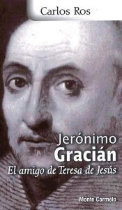 Portada de Jerónimo Gracián: el amigo de Santa Teresa de Jesús