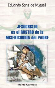 Portada de Jesucristo es el rostro de la misericordia del Padre