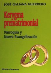 Portada de Kerygma prematrimonial: parroquia y nueva evangelización
