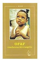 Portada de Orar. Enseñanzas del Evangelio