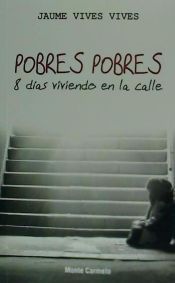 Portada de Pobres pobres: 8 días viviendo en la calle