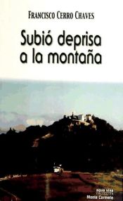 Portada de Subió deprisa a la montaña