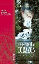 Portada de Y nos abrió su corazón : celebraciones al corazón de Jesús