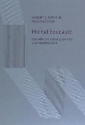 Portada de Michel Foucault: más allá del estructuralismo y la hermenéutica