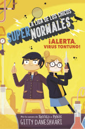 Portada de ¡Alerta, virus tontuno! (La liga de los chicos súper normales 2)