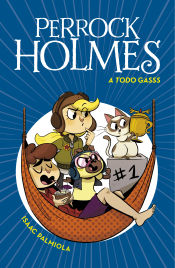 Portada de A todo gasss (Serie Perrock Holmes 13)