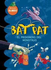 Portada de Bat Pat. El prisionero del monstruo (incluye olores)