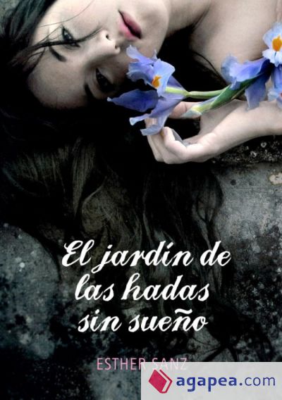 El jardín de las hadas sin sueño (El bosque de los corazones dormidos 2)