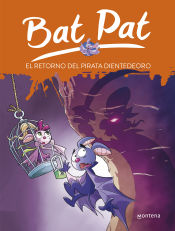 Portada de El retorno del pirata Dientedeoro (Serie Bat Pat 43)
