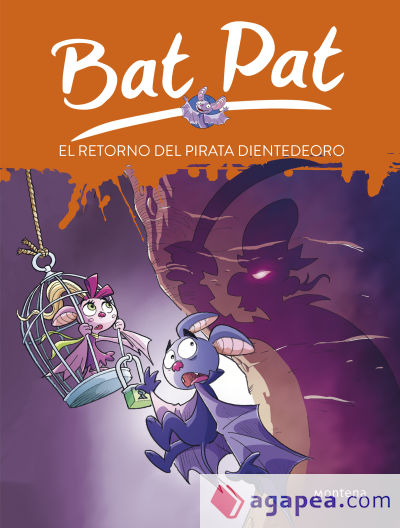 El retorno del pirata Dientedeoro (Serie Bat Pat 43)