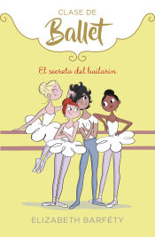 Portada de El secreto del bailarín (Clase de Ballet 6)