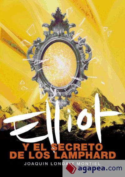 Elliot y el secreto de los Lamphard (libro 4)