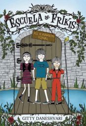 Portada de Escuela de frikis. El examen final (libro 3)