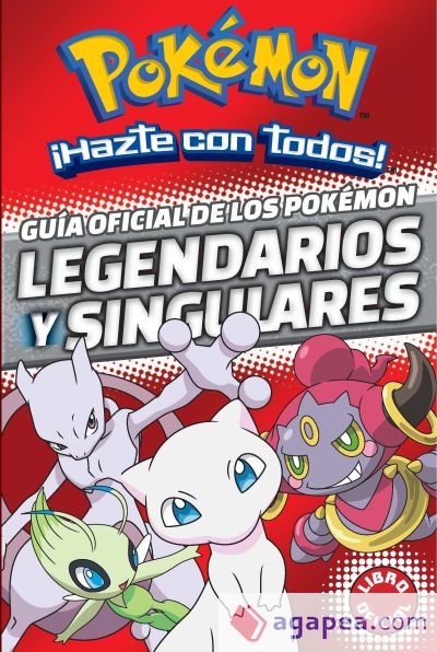 Guía oficial de los Pokémon legendarios y singulares