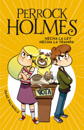 Portada de Hecha la ley, hecha la trampa (Serie Perrock Holmes 10)