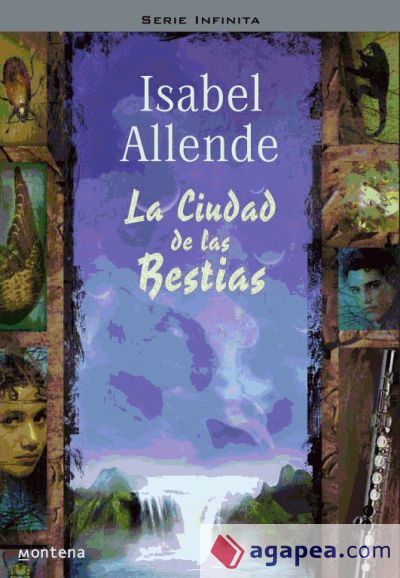 La Ciudad de las Bestias (Memorias del águila y el jaguar 1)