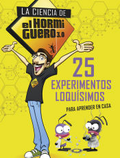 Portada de La ciencia de El Hormiguero 3.0. 25 experimentos loquísimos para aprender en casa