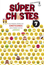 Portada de Los mejores chistes con EMOTICONOS para chatear con tus ¡AMIGOS! (Súper Chistes 7)