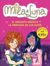 Portada de Mila & Luna. El amuleto mágico y La princesa de los elfos (edición doble)