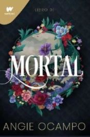 Portada de Mortal. Libro 1 (Trilogía Mortal 1)