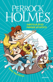 Portada de Sabotaje en el parque acuático (Serie Perrock Holmes 14)