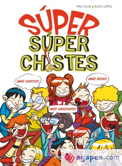 Súper Chistes - SÚPER Súper Chistes: El mejor libro de chistes para niños y niñas