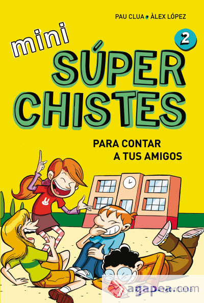 Súper chistas para contar a tus amigos (Mini Súperchistes 2): Para niños y niñas. El mejor libro de chistes. Humor infantil, apto para 5-6, 7-8, 9-10 años