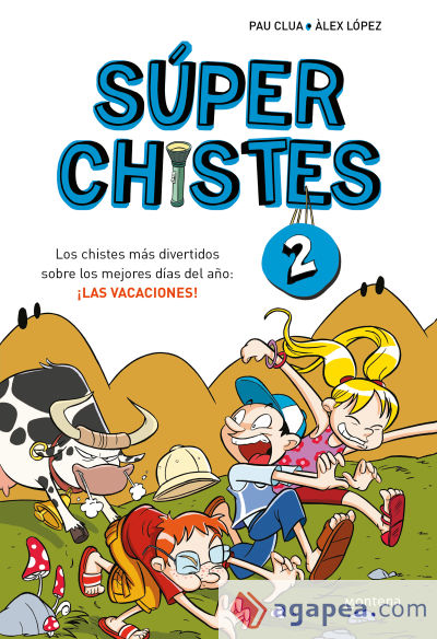 Súperchistes 2. Los chistes más divertidos sobre los mejores días del año: ¡las vacaciones!