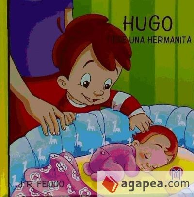 HUGO TIENE UNA HERMANITA