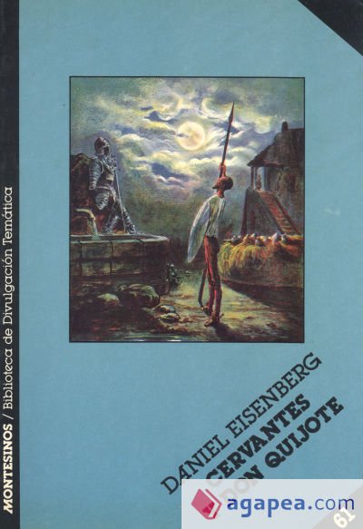 Cervantes y Don Quijote Cervantes y Don Quijote