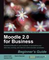 Moodle 2.0 for Business Beginnerâ€™s Guide