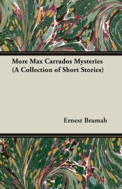 Portada de More Max Carrados Mysteries (A Collection of Short Stories)
