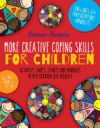 More Creative Coping Skills for Children: Activities, Games, Stories, and Handouts to Help Children Self-Regulate