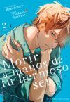 Morir a manos de tu hermoso ser 2