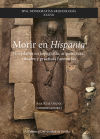 Morir en Hispania: Novedades en topografía, arquitectura, rituales y prácticas funerarias
