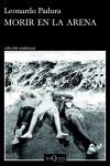 Morir En La Arena De Leonardo Padura