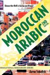 Moroccan Arabic - Shnoo the Hell Is Going on Hâ€™Naa? a Practical Guide to Learning Moroccan Darija - The Arabic Dialect of Morocco (2nd Edition)