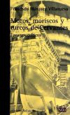 Moros moriscos y turcos de Cervantes